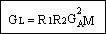 G_{L}=R_{1}R_{2}G^{2}_{A}M