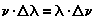  \nu  \cdot  \Delta \lambda=  \lambda\cdot \Delta \nu 